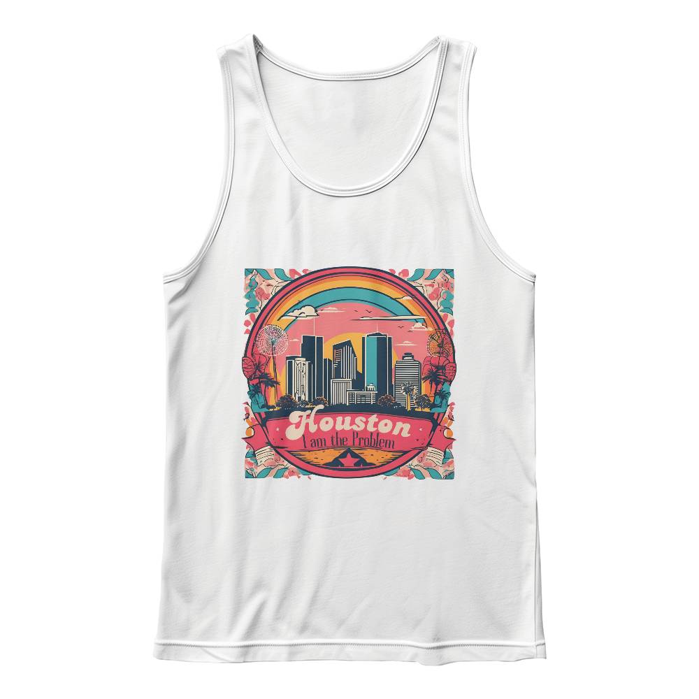 Houston, I am the Problem Tank Top- Stand out from the crowd in a bold, unapologetic way!