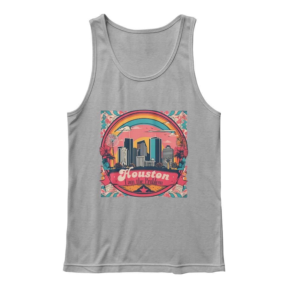 Houston, I am the Problem Tank Top- Stand out from the crowd in a bold, unapologetic way!